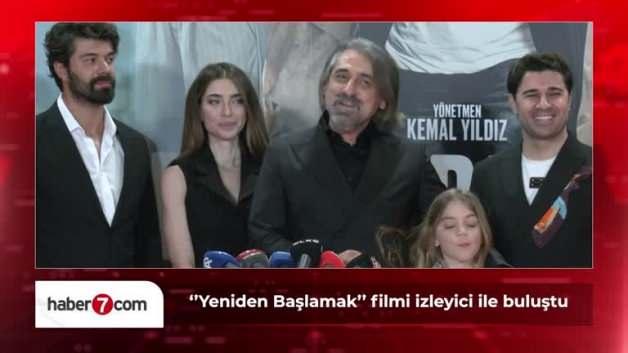 ‘Yeniden Başlamak’ filminin galası yapıldı