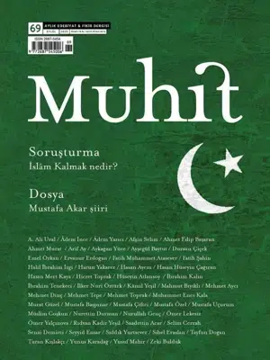 Muhit, İslâm Kalmak ve Mustafa Akar Şiiri Dosyasıyla Raflarda – Dergi Muhit, İslâm Kalmak ve Mustafa Akar Şiiri Dosyasıyla Raflarda – Dergi