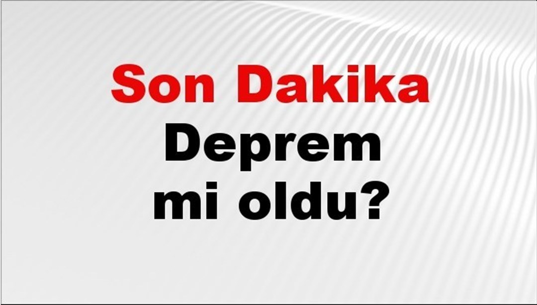 Son dakika deprem mi oldu? Az önce deprem nerede oldu? İstanbul, Ankara, İzmir ve il il AFAD son depremler 11 Ekim 2025 Son dakika deprem mi oldu? Az önce deprem nerede oldu? İstanbul, Ankara, İzmir ve il il AFAD son depremler 11 Ekim 2025