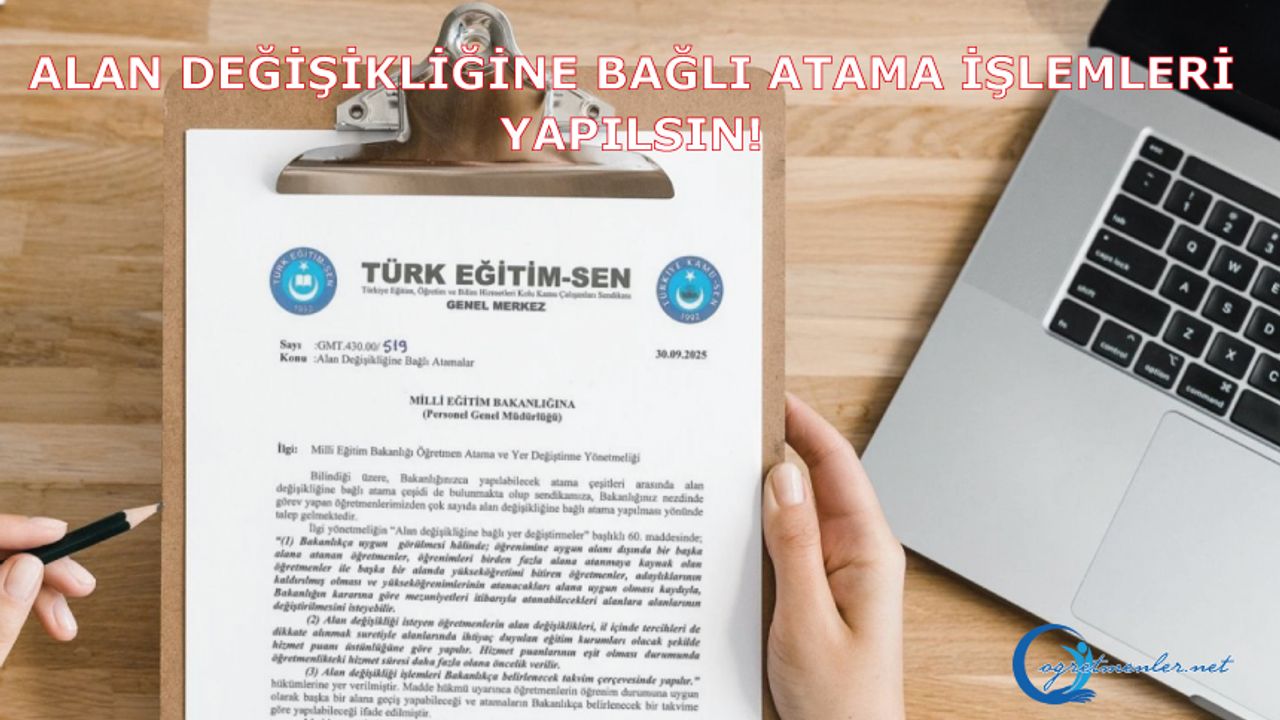 Alan Değişikliğine Bağlı Atama İşlemleri Yapılsın!