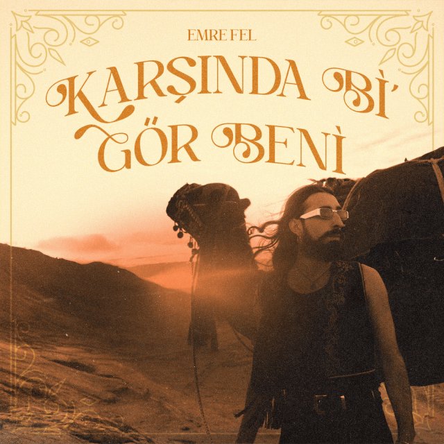Emre Fel “Karşında Bi’ Gör Beni”