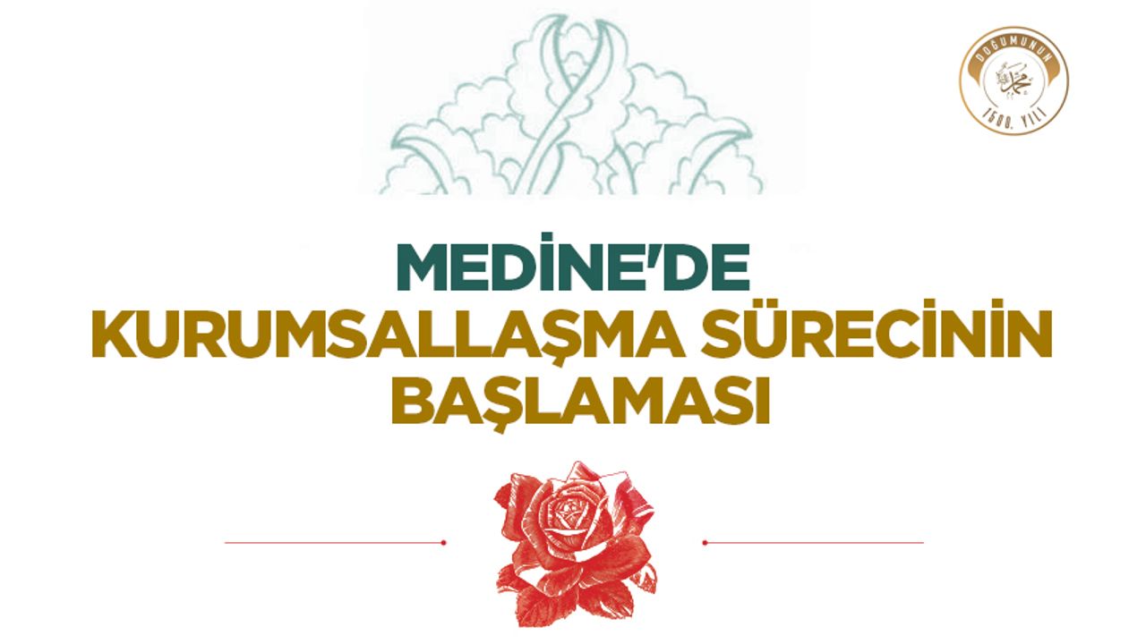 Medine’de Kurumsallaşma Sürecinin Başlaması