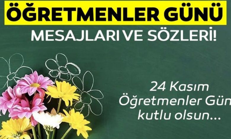 24 Kasım Öğretmenler Günü’nde Anlamlı Tebrik Mesajları 24 Kasım Öğretmenler Günü’nde Anlamlı Tebrik Mesajları